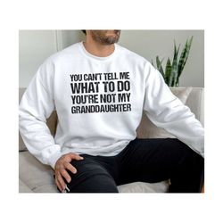 grandpa sweatshirt, fathers day gift for grandfather, gift for papa, new grandpa announcement, funny grandpa gift, not m