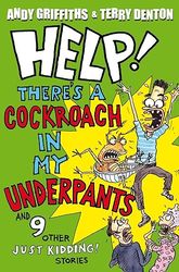 help! there's a cockroach in my underpants