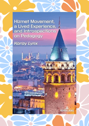 hizmet movement, a lived experience, and introspections on pedagogy