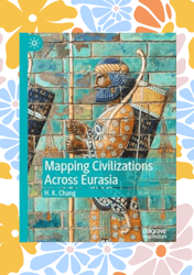 mapping civilizations across eurasia