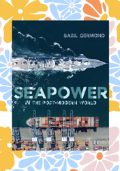 seapower in the post-modern world