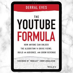 the youtube formula: how anyone can unlock the algorithm to drive views, build an audience, and grow revenue pdf book