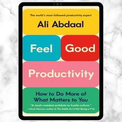 feel-good productivity: how to do more of what matters to you digital download, pdf book, ebook