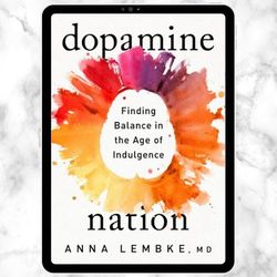 dopamine nation: finding balance in the age of indulgence digital download, pdf book, ebook