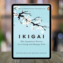 ikigai: the japanese secret to a long and happy life