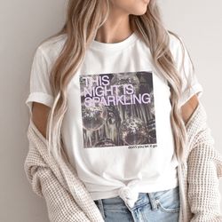 this night is sparkling shirt, speak now shirt, graphic sweatshirt