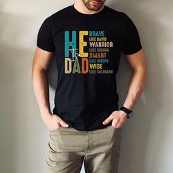 he is dad shirt, funny dad t shirt, fathers day gift, bible verse dad shirt, christian dad, awesome dad shirt
