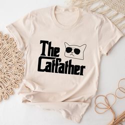 the catfather shirt for men, cat dad, daddy father owner lover, cool birthday, fathers day, gift idea for dad