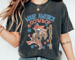 make america cowboy again western graphic tee, 4th of july shirt, western shirt, cowboy shirt, rodeo shirt, patriotic