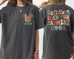 custom 2-sided disney dad scan for payment shirt funny father's day matching t-shirt magic kingdom tee disneyland