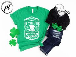 funny drinking shirt, st patricks day shirts, everybody in the pub getting tipsy, leprechaun hat shirt, happy st patrick