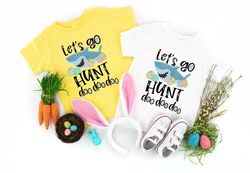 lets go hunt doo doo doo shirt, easter shirt, baby shark shirt, easter baby shark shirt, cute easter shirt, family match