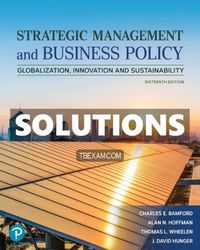 solutions manual for strategic management and business policy 16th edition bamford