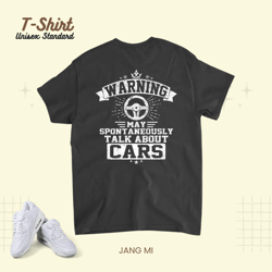warning may spontaneously talk about cars auto engine garage unisex standard t-shirt