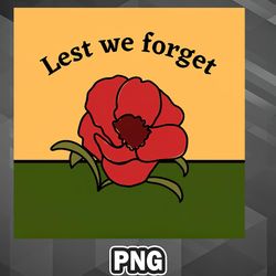 Army PNG Lest We Forget PNG For Sublimation Print Modern For Craft