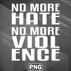 asian png no more hate no more violence white png for sublimation digital for chirstmas