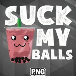 asian png suck my ball for bubble tea lover funny drink png for sublimation print top for silhoette