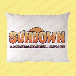 sundown alaska music & arts festival 2024 pillow cases