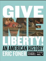 give me liberty!: an american history seagull sixth edition