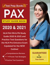 pax study guide book 2020 & 2021: nln pax rn & pn study guide 2020 & 2021 and practice test questions for the nln pre en