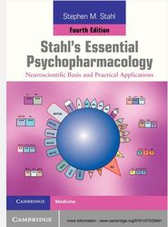 stahl's essential psychopharmacology: neuroscientific basis and practical applications 5th edition