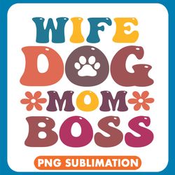Wife Dog Mom Boss Retro Png