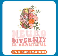 ADHD Autism Retro Groovy Neurodiversity Is Beautiful Flower Autistic png