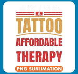 tattoo ink being tattoo artist is therapy funny tattoos lover graphic png