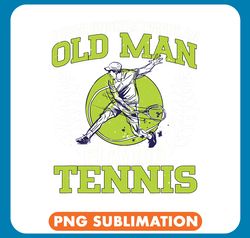 tennis ball never underestimate an old man playing tennis png