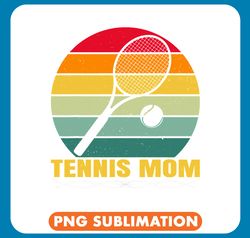 tennis ball vintage tennis shirt tennis sports lover mom mothers day png