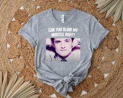 can you blow my whistle baby shirt, gift shirt for her him