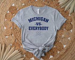 michigan vs everybody wolverines football fan gear university of michigan shirt, gift shirt for her him