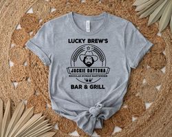 jackie daytona,lucky brew's bar and grill , what we do in the shadows fan 3 shirt, gift shirt for her him