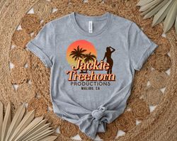 jackie treehorn productions shirt, gift shirt for her him