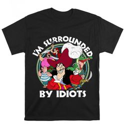 retro disney peter pan villains captain hook surrounded by idiots shirt