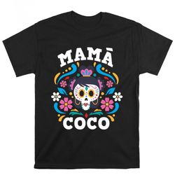 mexican style mama coco unisex t shirt