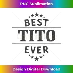 best tito ever - sophisticated png sublimation file - rapidly innovate your artistic vision