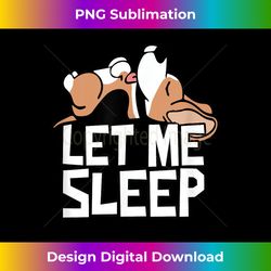 funny beagle dog let me sleep cute dog - innovative png sublimation design - infuse everyday with a celebratory spirit