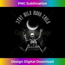 funny goth punk metal witchy skeleton stay wild moon child - classic sublimation png file - reimagine your sublimation pieces