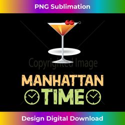 manhattan time unwind and sip cocktail drinks - crafted sublimation digital download - striking & memorable impressions