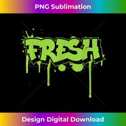 fresh old school graffiti style  funny graffiti graphic - futuristic png sublimation file - pioneer new aesthetic frontiers