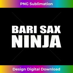 bari sax ninja shirt saxophone baritone band tee - bespoke sublimation digital file - striking & memorable impressions