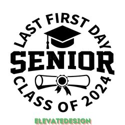 last first day senior class of 2024 digital download files