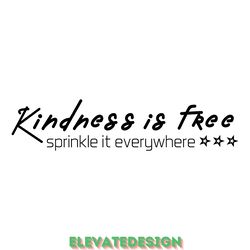 kindness is free sprinkle it everywhere digital download files