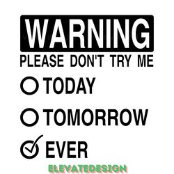 warning please don't try me today digital download files