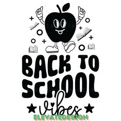 back to school vibes svg digital download files