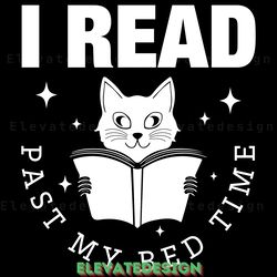 i read past my bed time - book lover svg