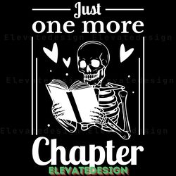 just one more chapter - book lover svg digital download files
