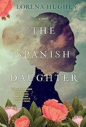 the spanish daughter by lorena hughes, the spanish daughter lorena hughes, the spanish daughter book lorena hughes, eboo