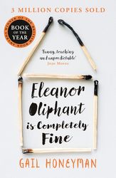 eleanor oliphant is completely fine by gail honeyman, eleanor oliphant is completely fine a novel, eleanor oliphant gail